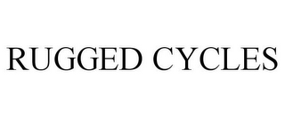 RUGGED CYCLES