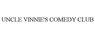 UNCLE VINNIE'S COMEDY CLUB