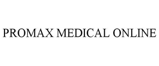 PROMAX MEDICAL ONLINE