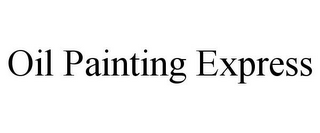 OIL PAINTING EXPRESS
