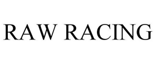 RAW RACING