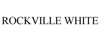 ROCKVILLE WHITE