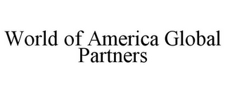 WORLD OF AMERICA GLOBAL PARTNERS