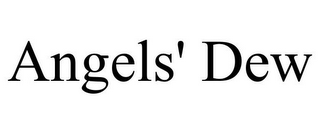 ANGELS' DEW
