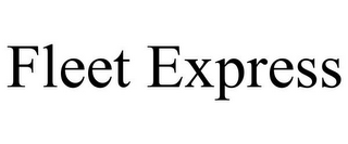 FLEET EXPRESS