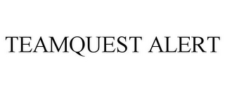 TEAMQUEST ALERT