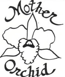 MOTHER ORCHID