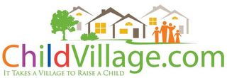 CHILDVILLAGE.COM IT TAKES A VILLAGE TO RAISE A CHILD