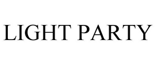 LIGHT PARTY
