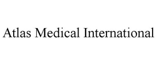 ATLAS MEDICAL INTERNATIONAL