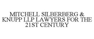 MITCHELL SILBERBERG & KNUPP LLP LAWYERS FOR THE 21ST CENTURY