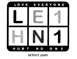 LOVE EVERYONE L E 1 H N 1 HURT NO ONE LE1HN1.COM