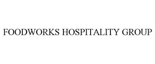 FOODWORKS HOSPITALITY GROUP