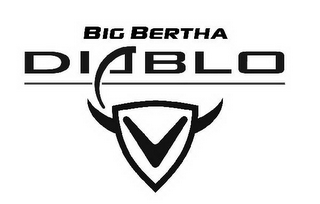 BIG BERTHA DIABLO