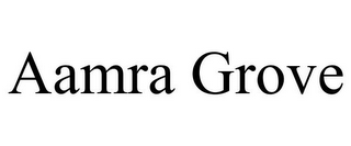 AAMRA GROVE