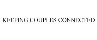 KEEPING COUPLES CONNECTED