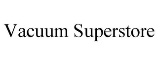 VACUUM SUPERSTORE