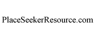 PLACESEEKERRESOURCE.COM