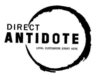 DIRECT ANTIDOTE LOYAL CUSTOMERS START HERE