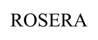 ROSERA