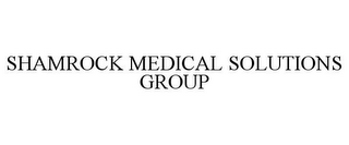 SHAMROCK MEDICAL SOLUTIONS GROUP