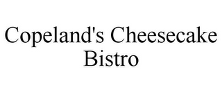 COPELAND'S CHEESECAKE BISTRO