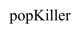 POPKILLER