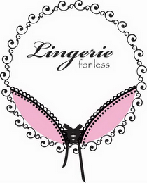 LINGERIE FOR LESS