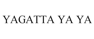 YAGATTA YA YA