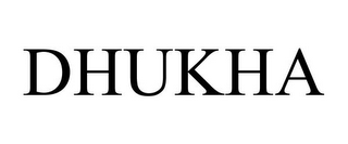 DHUKHA