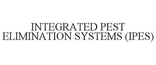 INTEGRATED PEST ELIMINATION SYSTEMS (IPES)