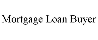 MORTGAGE LOAN BUYER