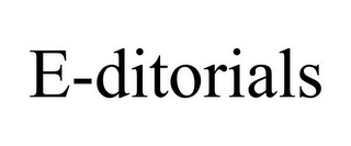 E-DITORIALS