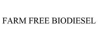 FARM FREE BIODIESEL