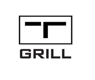 T GRILL