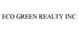 ECO GREEN REALTY INC.