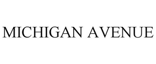 MICHIGAN AVENUE