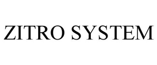 ZITRO SYSTEM