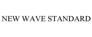 NEW WAVE STANDARD