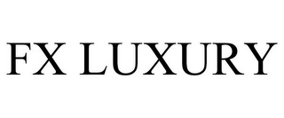 FX LUXURY