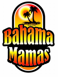 BAHAMA MAMAS