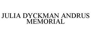 JULIA DYCKMAN ANDRUS MEMORIAL