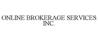 ONLINE BROKERAGE SERVICES INC.