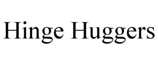 HINGE HUGGERS