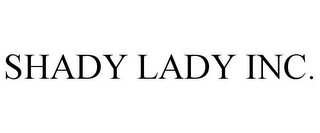 SHADY LADY INC.