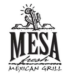 MESA FRESH MEXICAN GRILL