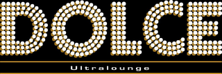 DOLCE ULTRALOUNGE