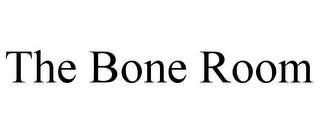 THE BONE ROOM