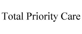 TOTAL PRIORITY CARE