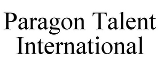 PARAGON TALENT INTERNATIONAL